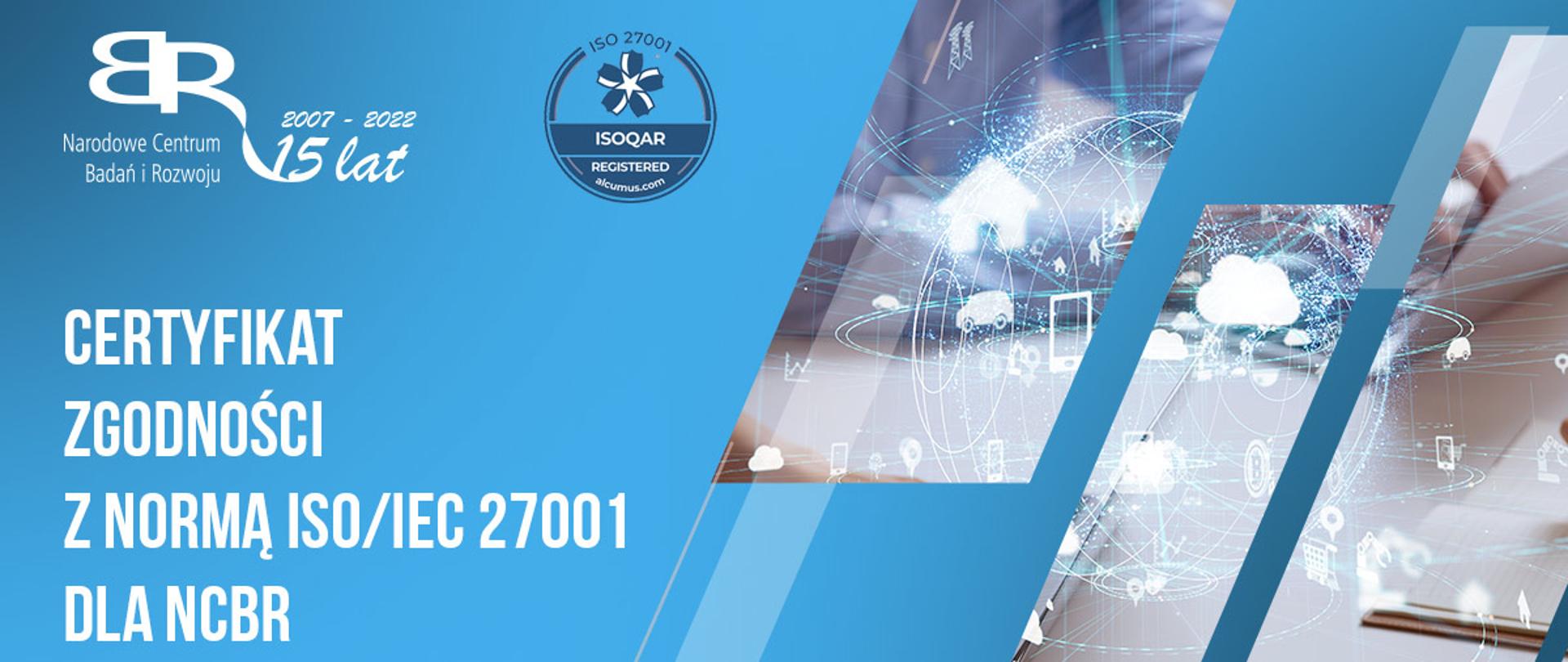 Międzynarodowy certyfikat w zakresie bezpiecznego zarządzania informacjami dla NCBR