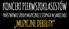 Plakat informujący o koncercie pierwszoklasistów PSM I stopnia w Jarocinie. W tle plakatu chłopiec na tle tablicy szkolnej na której kredą narysowano nuty.