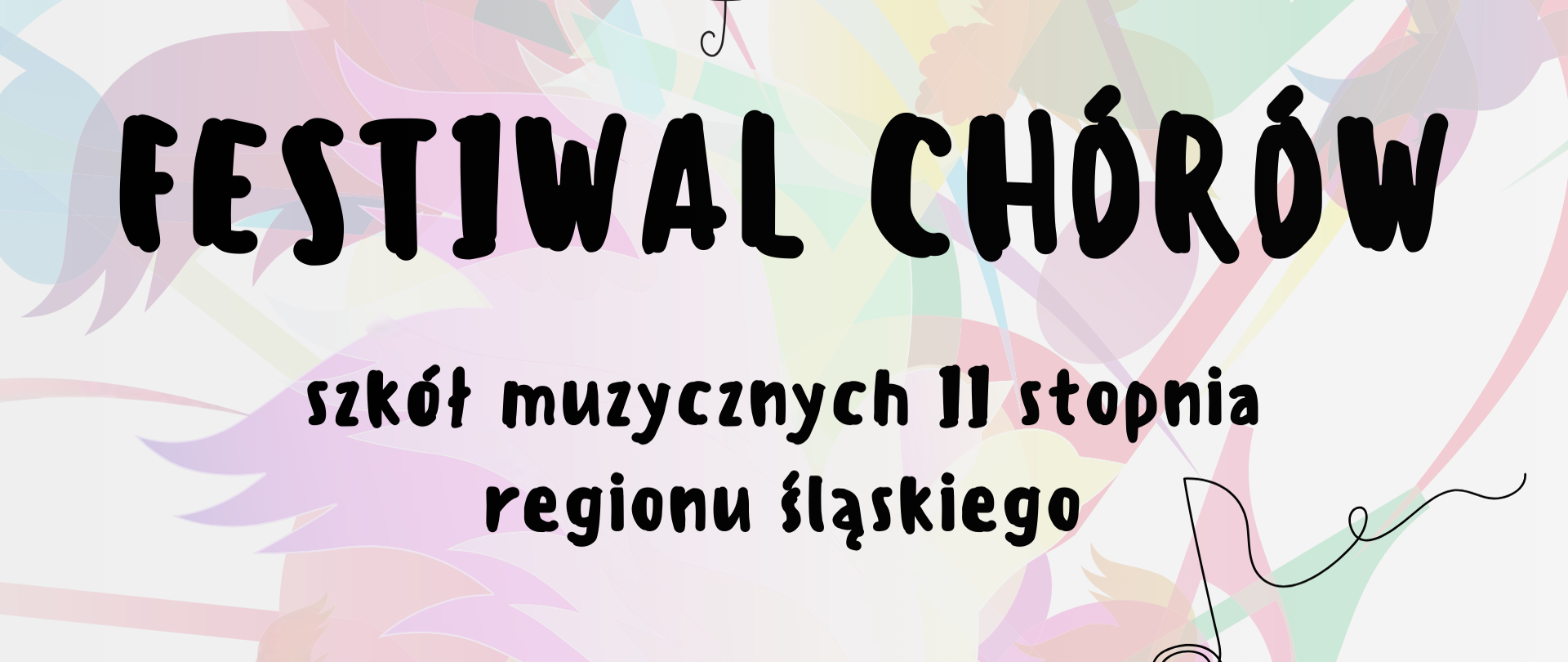 Obrazek ma pastelowe tło z półprzezroczystą grafiką stylizowaną na kolorowe sylwetki ludzi śpiewających i graficzne elementy muzyczne, takie jak nuty i klucze wiolinowe. W dolnej części znajduje się fioletowa nuta z uproszczoną ilustracją chóru wewnątrz. Całość jest lekka, dynamiczna i pełna ruchu, oddając atmosferę muzycznego wydarzenia. Styl graficzny jest nowoczesny i artystyczny.