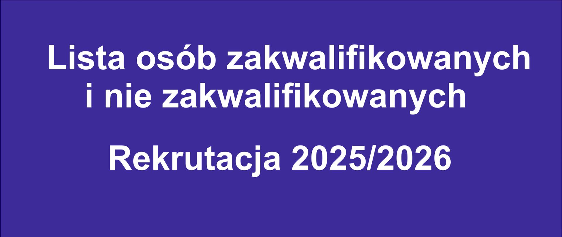 Na banerze w kolorze fioletowym znajduje się informacja i li\scie zakwalifil=kowanych i nie zakwalifikowanych