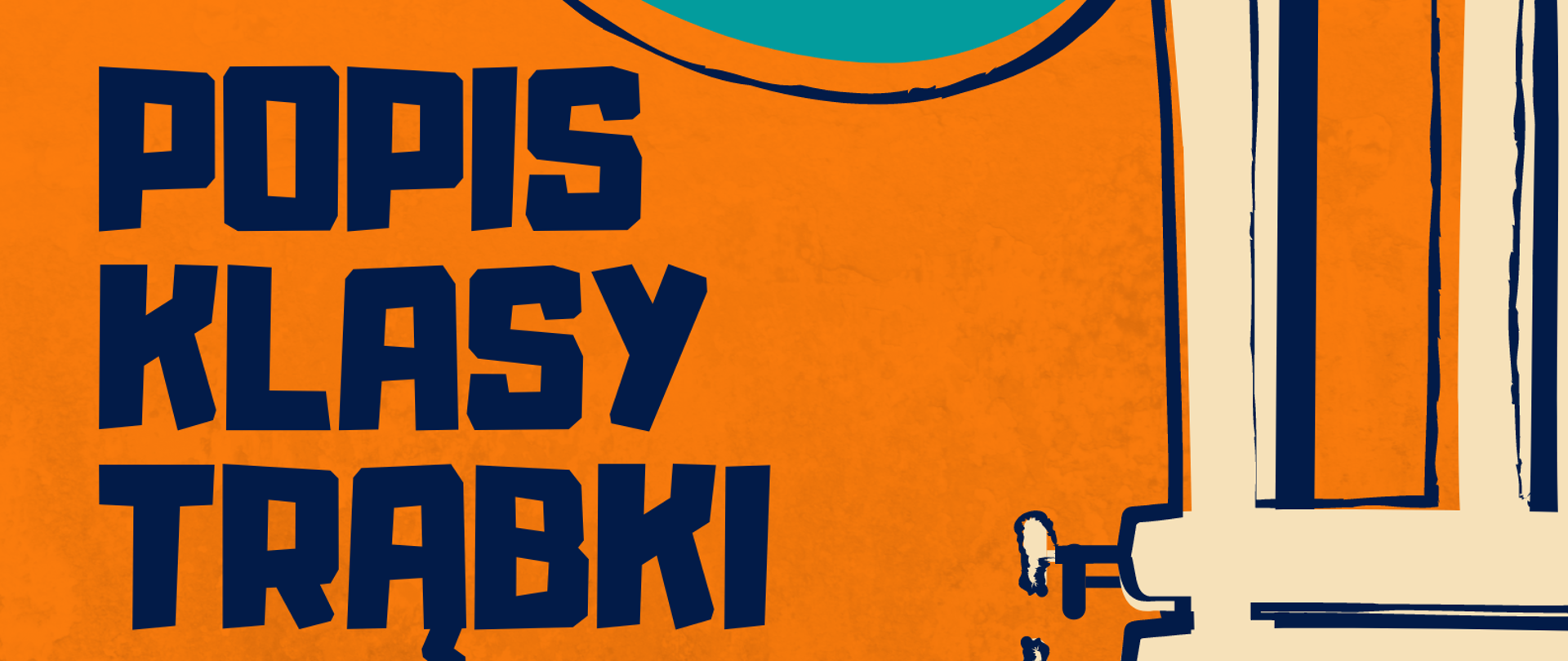 Na pomarańczowym tle z prawej strony fragment trąbki. Z lewej strony tekst: Popis klasy trąbki, data: 04.06.2024 r., godz. 16.30, sala koncertowa. W lewym górnym rogu logo PSM I st. w Sierpcu.