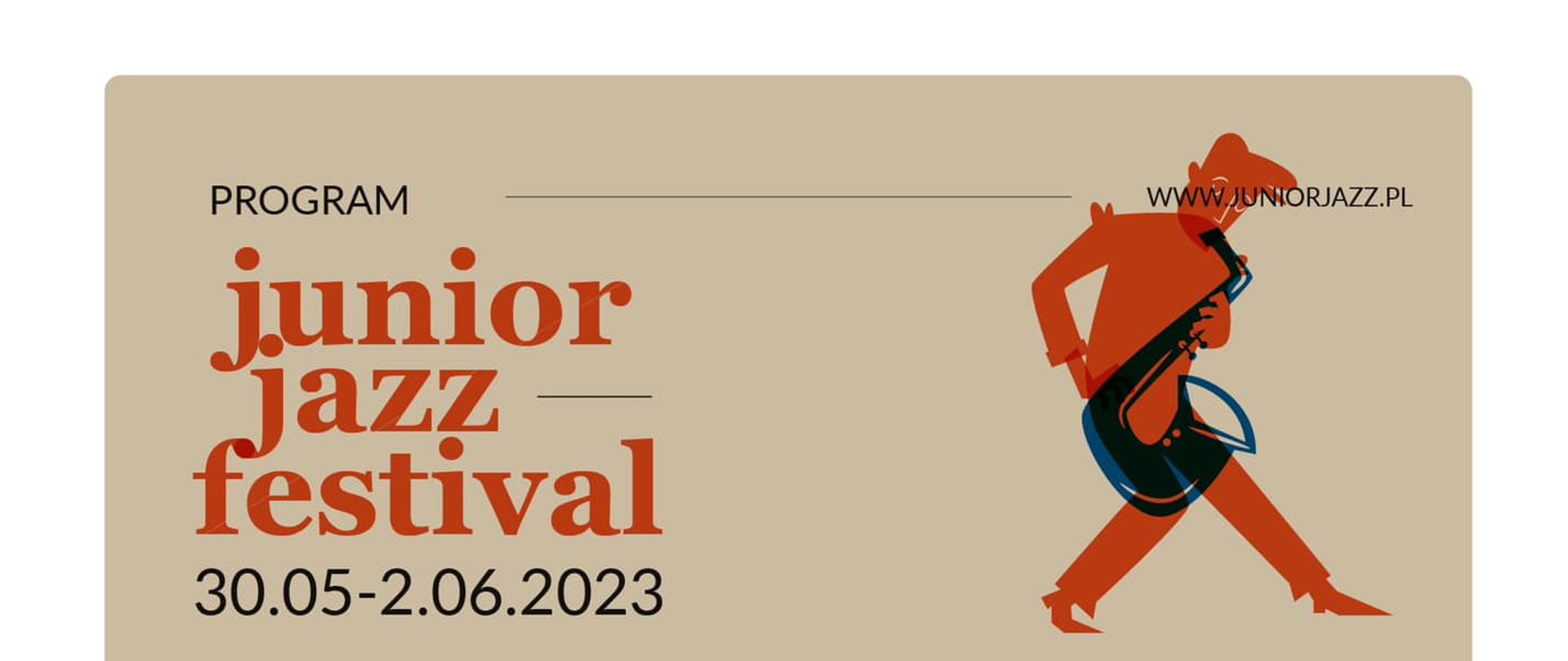 Program Junior Jazz Festival, który odbywa się w dniach 30.05-02.06.2023. 30 maja 20:00 Jam Session w Galicjance w Parku. 31 maja 19:00 Funky Bomba Trio Collective Project w Sali Koncertowej PSM Wadowice. 23:30 Jam Session w Galicjance w Parku. 1 czerwca 10:00-18:00 odbywają się przesłuchania konkursowe, o 19:00 Koncert Filip Dubowski Trio w Sali Koncertowej PSM Wadowice, o 20:30 Jam Session w Galicjance w Parku. 2 czerwca 13:00-17:00 Wykłady dla uczestników festiwalu. 18:00 Ogłoszenie wyników konkursu i wręczenie nagród. 19:00 Koncert laureatów poprzednich edycji Junior Jazz Festival Orchestra. 