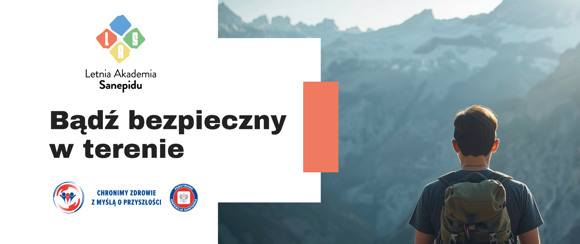 Letnia Akademia Sanepidu pt. „Bądź bezpieczny w terenie”. Po prawej stronie osoba z plecakiem stoi na tle górskiego krajobrazu, po lewej znajdują się logo letniej akcji oraz Państwowej Inspekcji Sanitarnej.