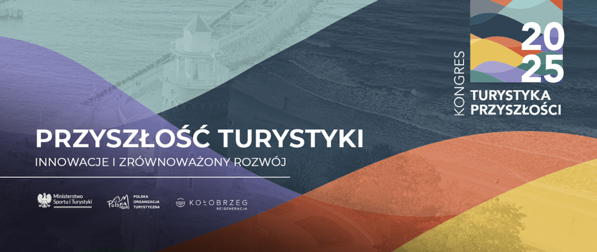 grafika kongresu Turystyka Przyszłości w Kołobrzegu. W górnym prawym rogu logo kongresu, po lewej stronie nazwa wydarzenia oraz logo ministerstwa Polskiej Organizacji Turystycznej oraz miasta Kołobrzeg. W tle pod kolorowymi wzorami zdjęcie plaży w Kołobrzegu.