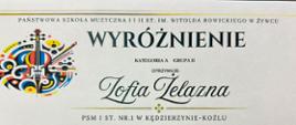Dyplom na białym tle oprawionym w cienką złotą ramkę znajduje się w lewym górnym rogu abstrakcyjna, wielobarwna grafika skrzypiec, a w lewym dolnym rogu złoty motyw roślinny. Centralnie, czarnym drukiem i ozdobną czcionką, umieszczono tytuł „WYRÓŻNIENIE” oraz informację, że Państwowa Szkoła Muzyczna I i II st. im. Witolda Rowickiego w Żywcu przyznaje wyróżnienie w kategorii A, grupie II Zofii Żelaznej w XIII Konkursie Altówkowym dla uczniów szkół muzycznych I i II stopnia. Na dole widnieją podpisy jury i dyrektora, dwa herbowe tarcze pod napisem „PATRONAT HONOROWY” oraz data „Żywiec 16 Maja 2025 r.”.