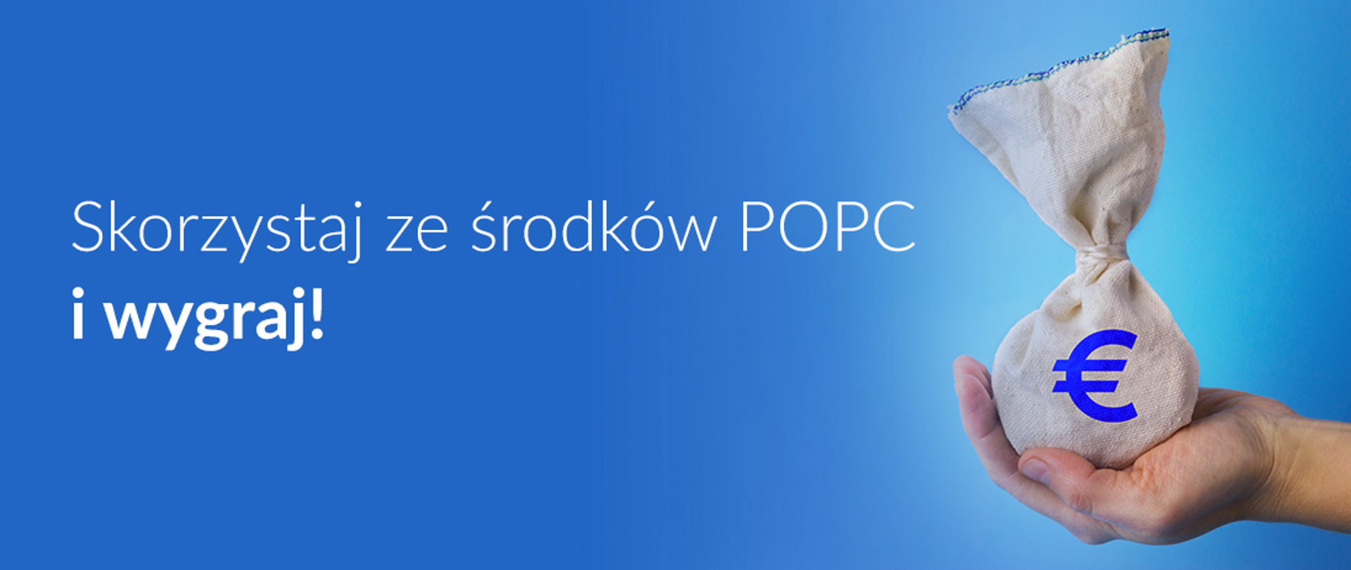 Bander o treści: Skorzystaj ze środków POPC i wygraj!