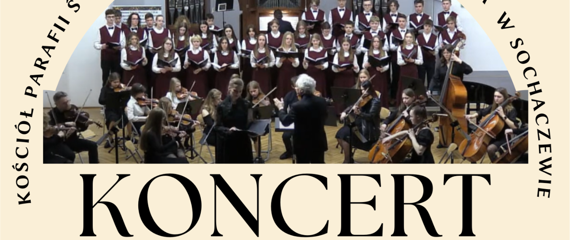 W centrum plakatu zdjęcie przedstawiające chór i orkiestrę szkolną podczas koncertu. Na plakacie informacje o koncercie: Koncert w wykonaniu Chóru i Orkiestry Kameralnej Państwowej Szkoły Muzycznej I i II st. im. F. Chopina w Sochaczewie. Wykonawcy to Sylwia Strugińska-Wochowska - sopran, Jan Bokszczanin - organy, Zbigniew Graca - dyrygent. Przygotowanie Chóru - Iwona Niemyjska, data koncerti to 14 maja 2023 r
koncert rozpocznie się
po wieczornej Mszy św., w programie: J.Haydn - Missa brevis B dur. organizatorzy koncertu: PSM I i II st. im. F. Chopina w Sochaczewie i Parafia Św. Wawrzyńca Diakona i Męczennika w Sochaczewie
