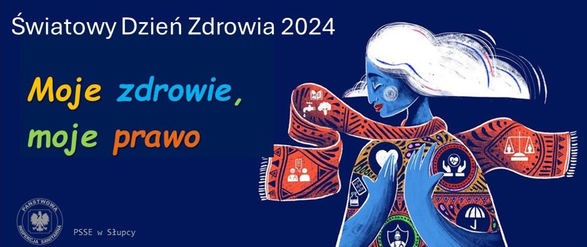 z prawej strony postać zadumanej kobiety, ubrana w pomarańczową bluzkę we wzorki biało -granatowe z rozwianym szalem, z lewej strony napis Światowy Dzień Zdrowia 2024 Moje zdrowie, moje prawo. 