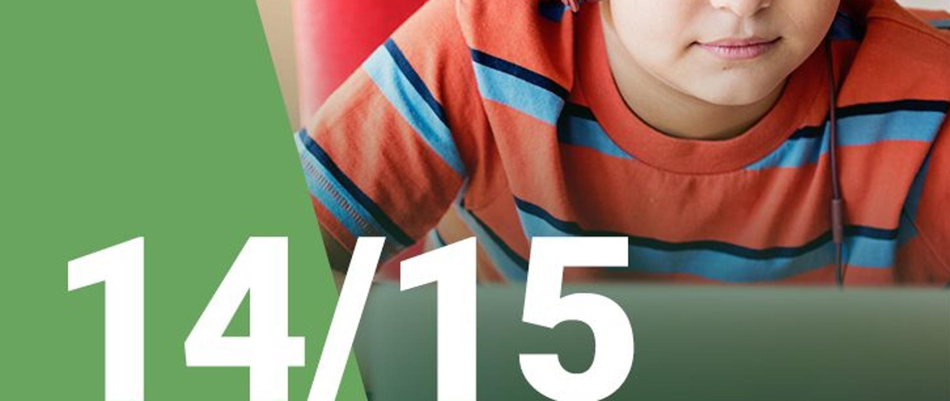 Na zdjęciu widzimy chłopca w słuchawkach. W lewym dolnym rogu jest podana numeracja scenariusza (14/15).