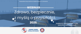 Na grafice znajdują się informacje dotyczące webinaru pt. "Zdrowo, bezpiecznie, z myślą o przyszłości".