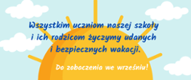 na błękitnym tle białe chmurki, na środku plakatu słońce w kolorze żółtym, tekst w kolorze niebieskim i białym