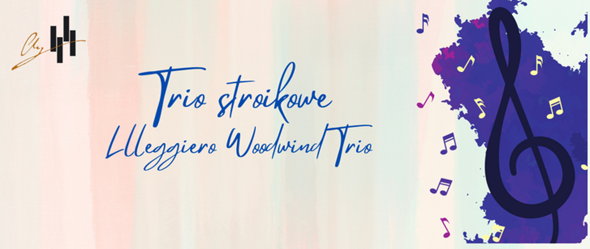 Plakat w pastelowych kolorach. W lewym górnym rogu logo szkoły. Na środku nazwa wydarzenia: Trio stroikowe LLLegiero Woodwind Trio. Po prawej stronie plakatu klucz wiolinowy na fioletowym tle. Wokół klucza rozrzucone wielokolorowe nutki.