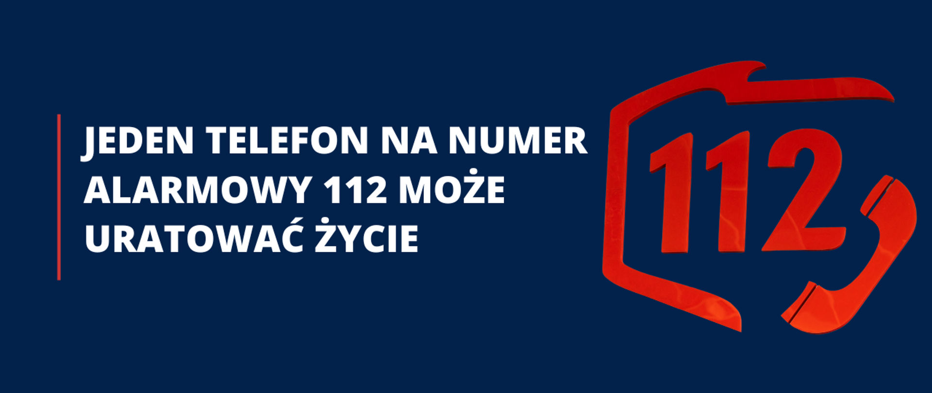 Treść: Jeden telefon na numer alarmowy 112 może uratować życie
