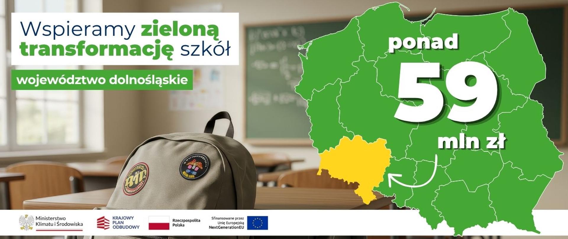 na banerze po lewej stronie widnieje napis: Wspieramy zieloną transformację szkół województwo dolnośląskie. Po prawej stronie widoczna jest mapa Polski z zaznaczonym na żółto woj. dolnośląskim i napisem ponad 59 mln zł. 