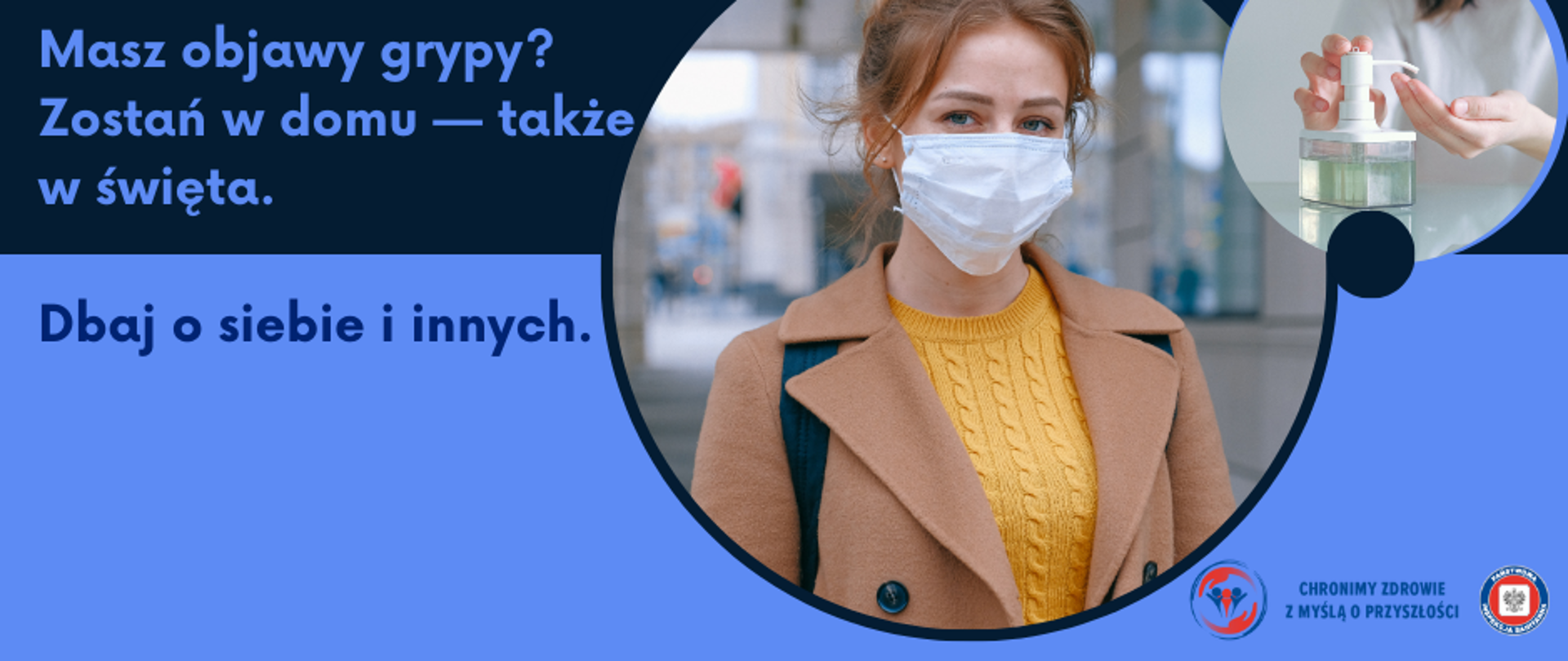 Masz objawy grypy Zostań w domu — także w święta. Dbaj o siebie i innych.