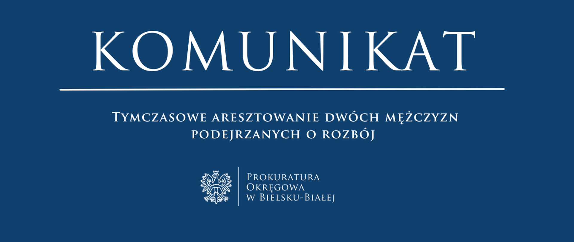 Komunikat_-_Tymczasowe_aresztowanie_dwóch_mężczyzn_podejrzanych_o_rozbój_
