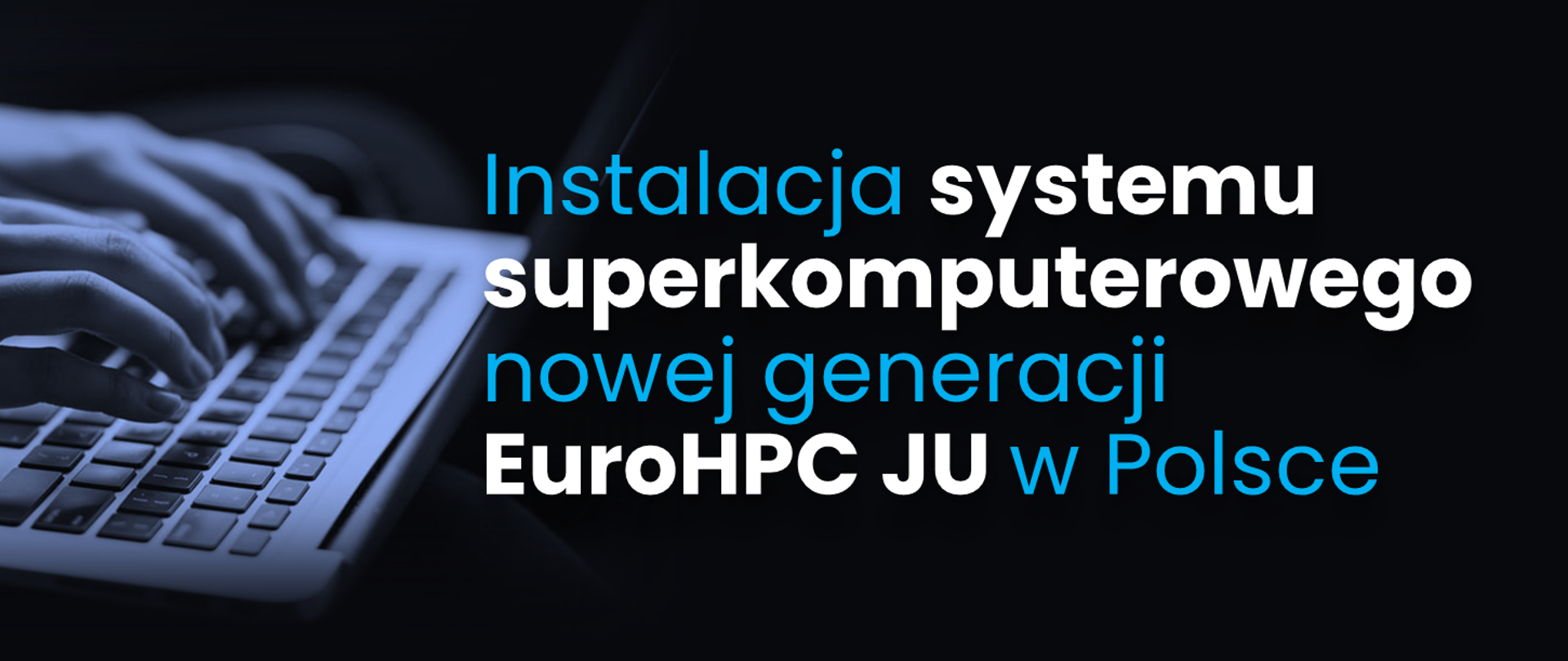 Instalacja systemu superkomputerowego nowej generacji EuroHPC JU w Polsce