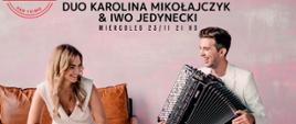 El dúo de Karolina Mikołajczyk (violín) e Iwo Jedynecki (acordeón) es uno de los conjuntos de cámara más interesantes e innovadores de la generación joven. 