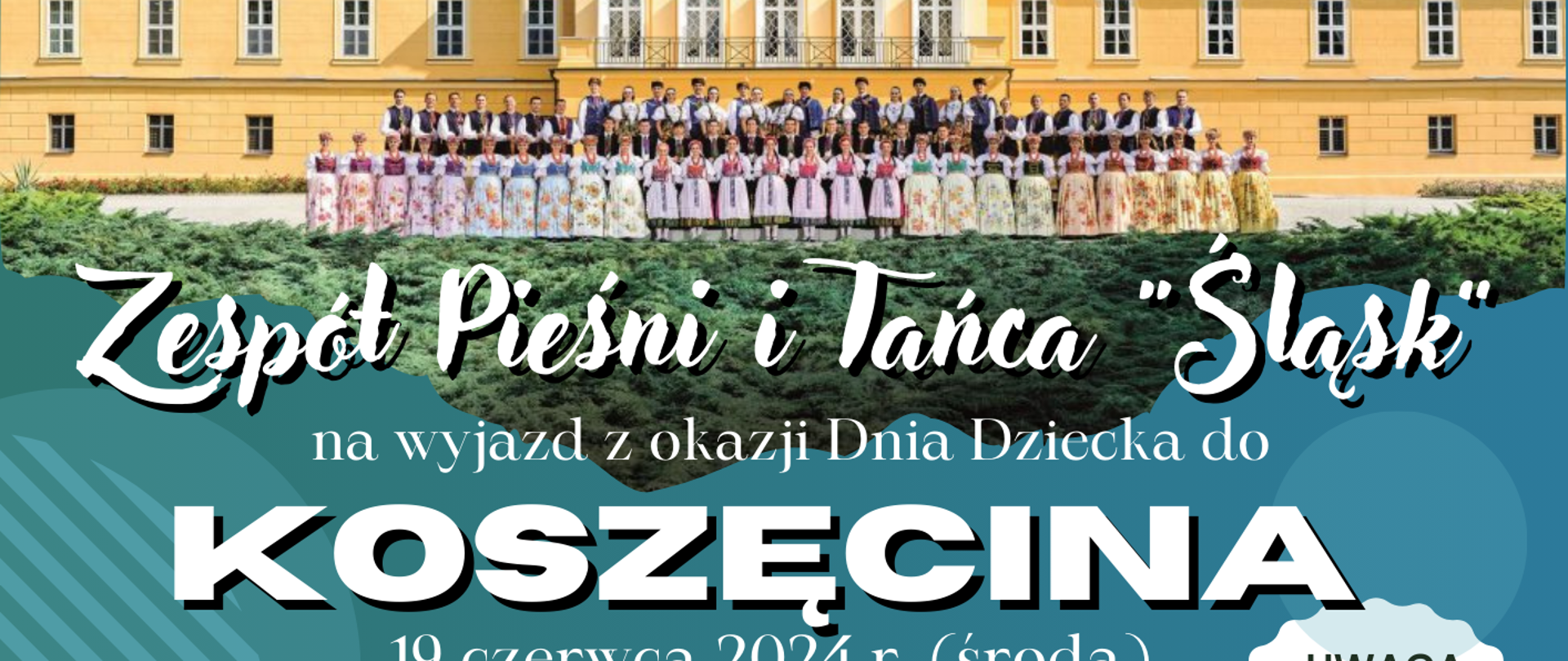 Niebieski plakat, Zespół Pieśni i Tańca wyjazd do Koszęcina