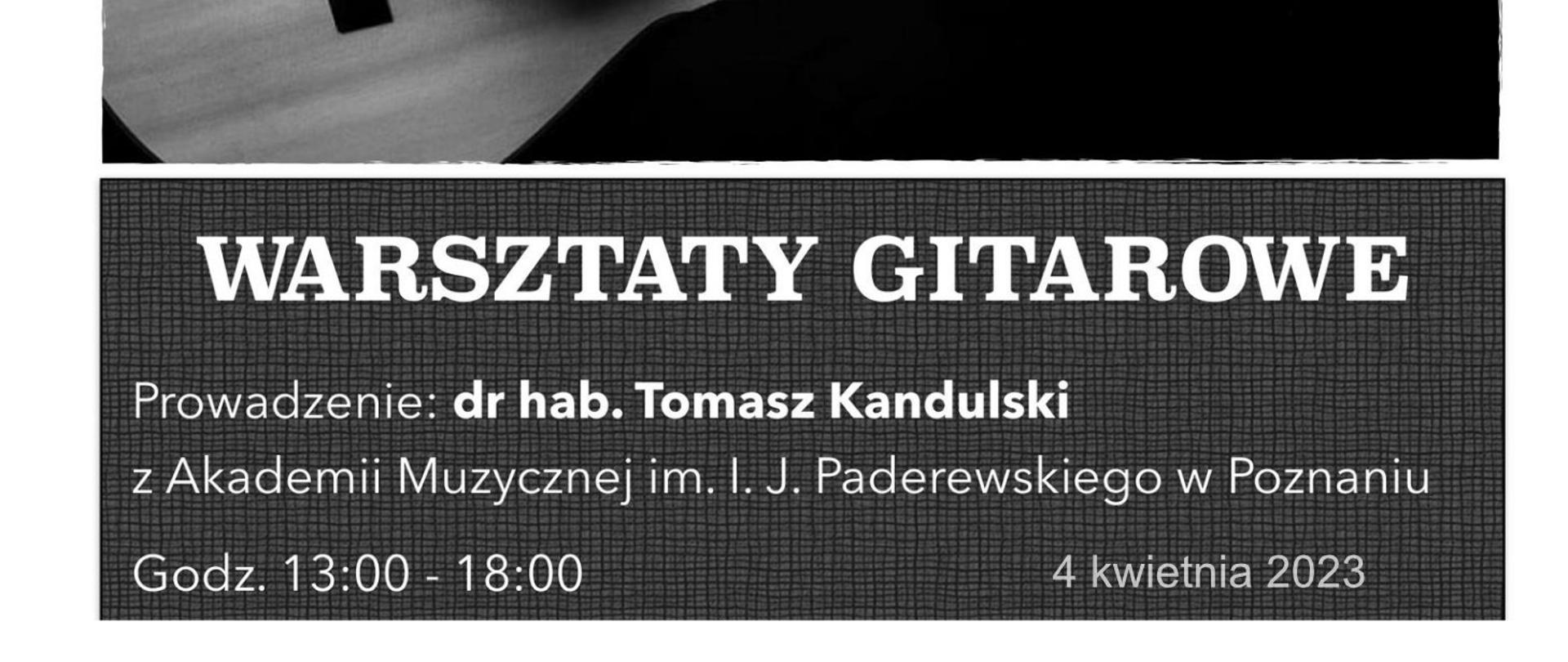 informacja o warsztatach gitarowych 4 kwietnia 2023 w godz. 13-18