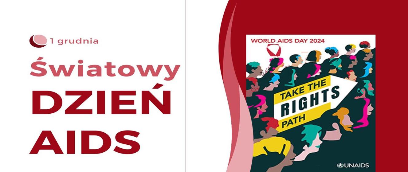 WYBIERZ DROGĘ PRAW. TAKE THE RIGHTS PATH - Światowy Dzień AIDS 2024 ...