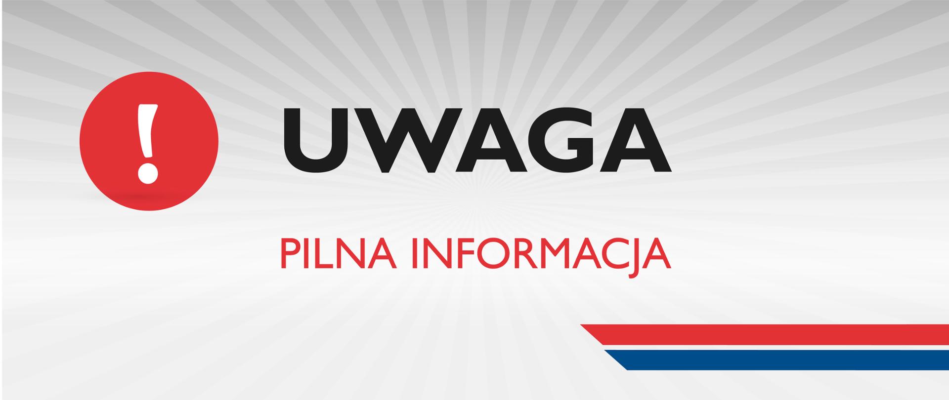 Banner informacyjny o treści: Uwaga, pilna informacja!