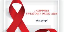 czerwona kokarda i napis - 1 Grudnia - Światowy Dzień AIDS; aids.gov.pl