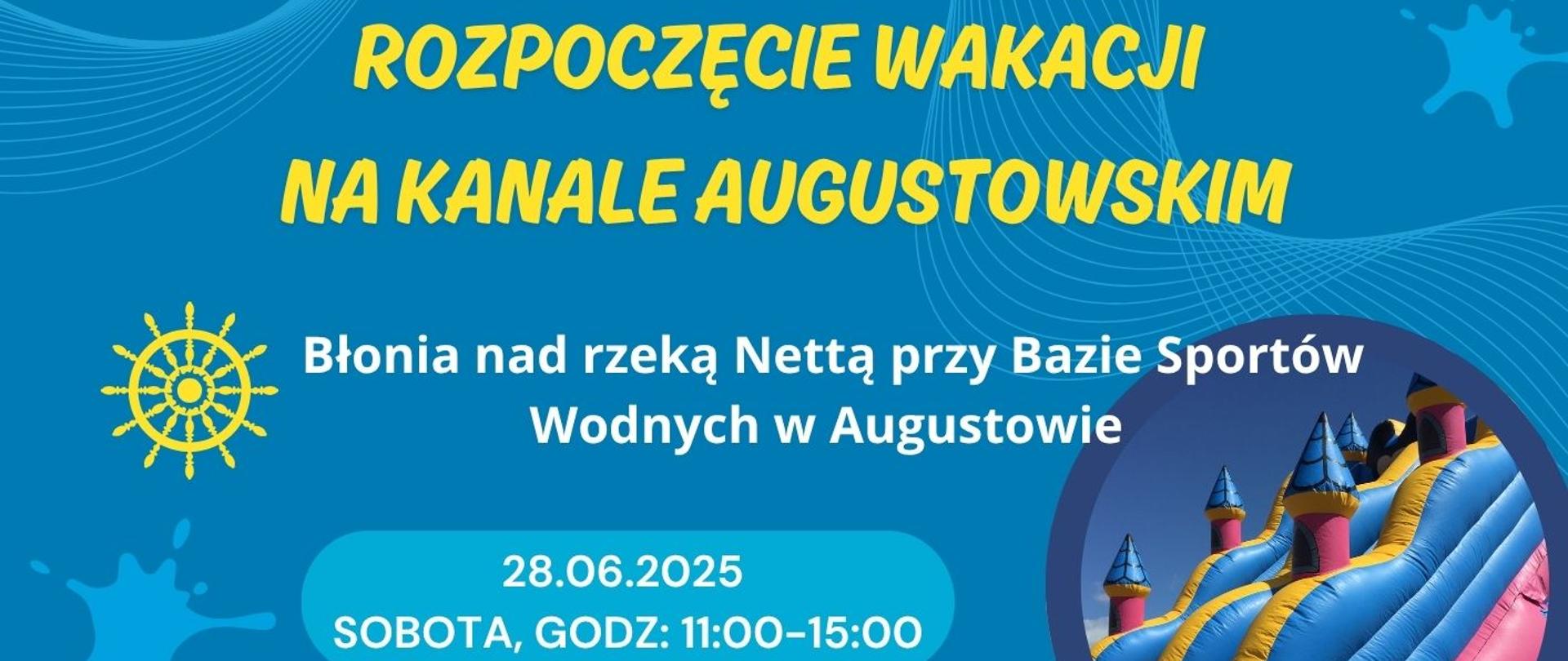 Plakat - Piknik edukacyjny "Rozpoczęcie wakacji na Kanale Augustowskim"