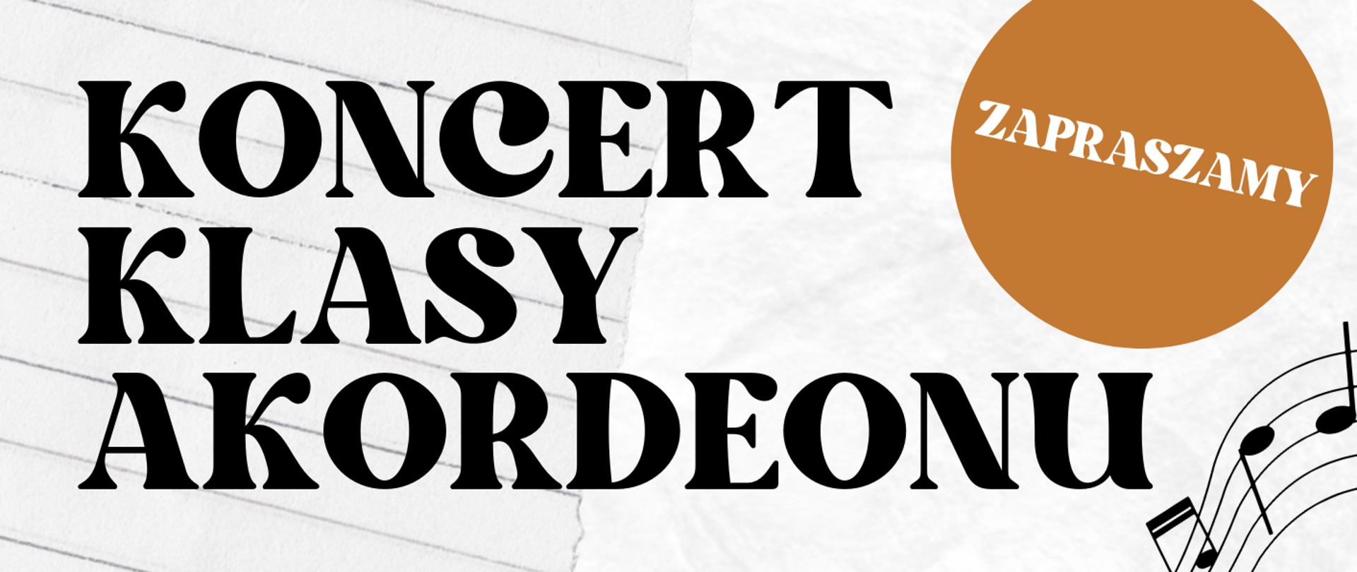 Tło obrazka w kolorze białym, w górnej części czarny napis "koncert klasy akordeonu" oraz w brązowym kole biały napis "zapraszamy". W dolnej części po lewej stronie czarny napis "29.05.2025 czwartek godz. 17:30", poniżej w brązowej elipsie biały napis "sala koncertowa". Po prawej stronie klaun w niebieskich spodniach i żółtych butach, a na głowie ma niebieski kapelusz z czerwonym kwiatem. Klaun gra na czerwonym akordeonie. Dookoła niego kolorowe koła i czarne nuty.