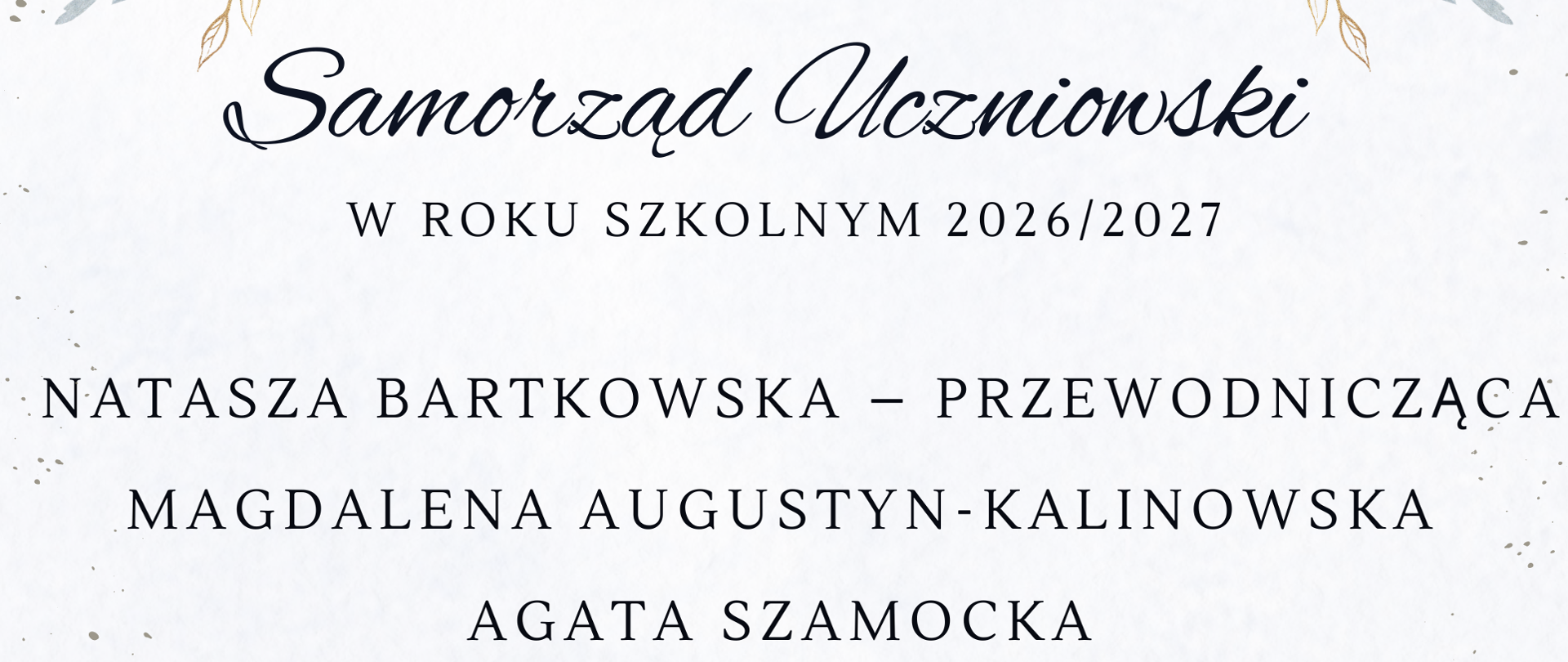 Na jasnym tle informacja o składzie Samorządu Uczniowskiego.