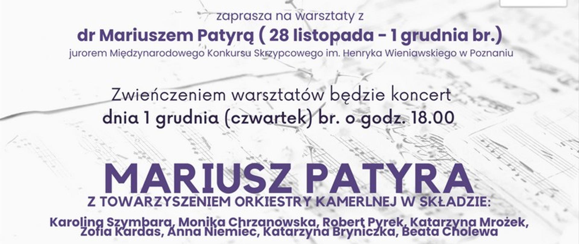 Plakat w formie karki nutowej zapraszający na warsztaty skrzypcowe z dr Mariuszem Patyrą w dniach 28 listopada do 1 grudnia 2022. oraz o zwieńczeniem warsztatów koncertem w dniu 1 grudnia 2022 r. o godz. 18. 