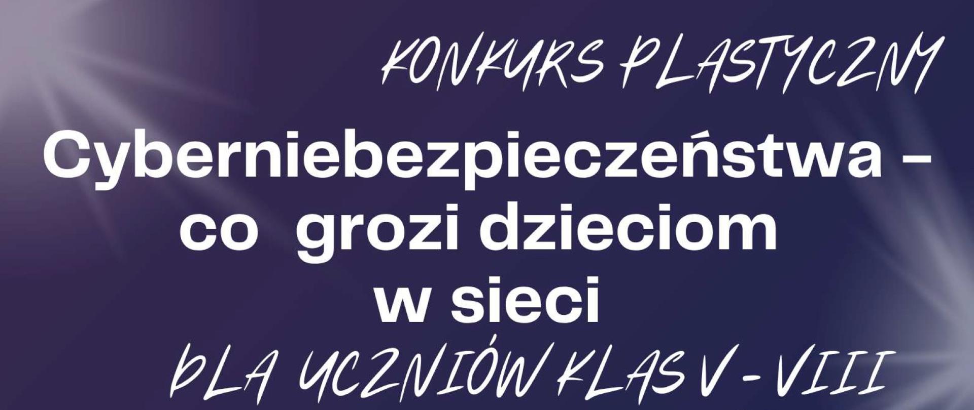 🎨 Plakat konkursowy
Tytuł: Konkurs Plastyczny
Temat: Cyberniebezpieczeństwa – co grozi dzieciom w sieci
👧👦 Dla kogo: Uczniowie klas V–VIII
📅 Termin składania prac: 6 czerwca 2025 r.
📍 Miejsce składania prac:
Powiatowa Stacja Sanitarno-Epidemiologiczna w Toruniu
ul. Kopernika 9
📄 Format i technika pracy:
Format A4
Dowolna technika płaska
🔒 Tło plakatu:
Grafika o tematyce cyfrowej – widoczny robot, ikony kłódek i elementy symbolizujące bezpieczeństwo w sieci.