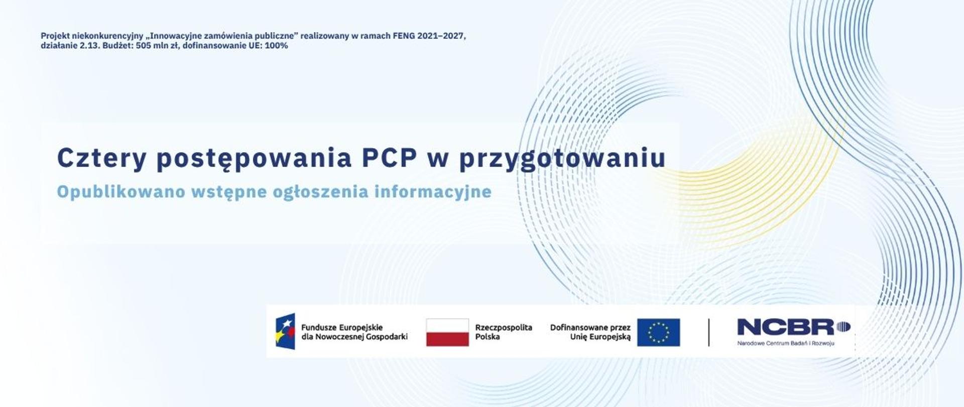 NCBR przygotowuje cztery nowe postępowania PCP wspierające rozwój innowacyjnych technologii 