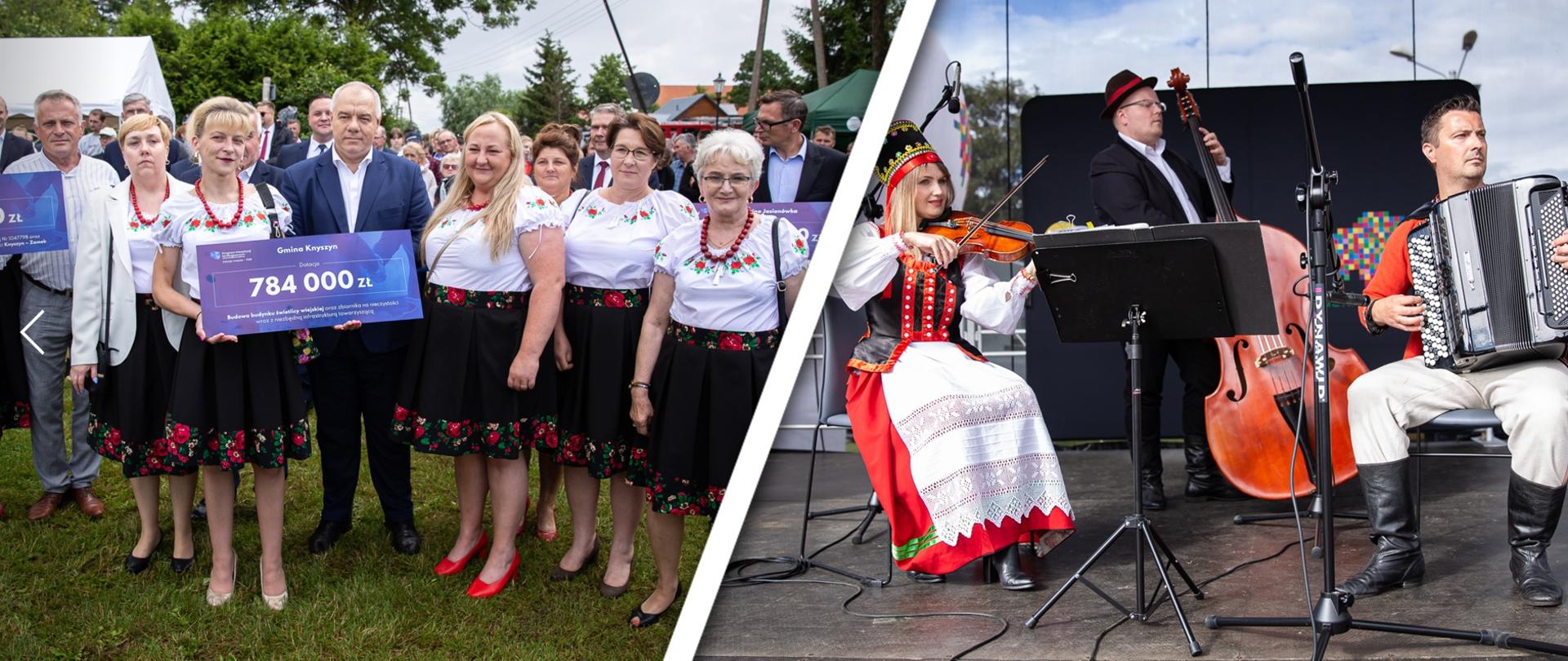 Kolaż dwóch zdjęć. Po lewej wicepremier z kobietami w strojach regionalnych, jedna z nich trzyma czek na kwotę 784 tys. zł; po prawej zespół ludowy na scenie - skrzypaczka, kontrabasista i akordeonista.