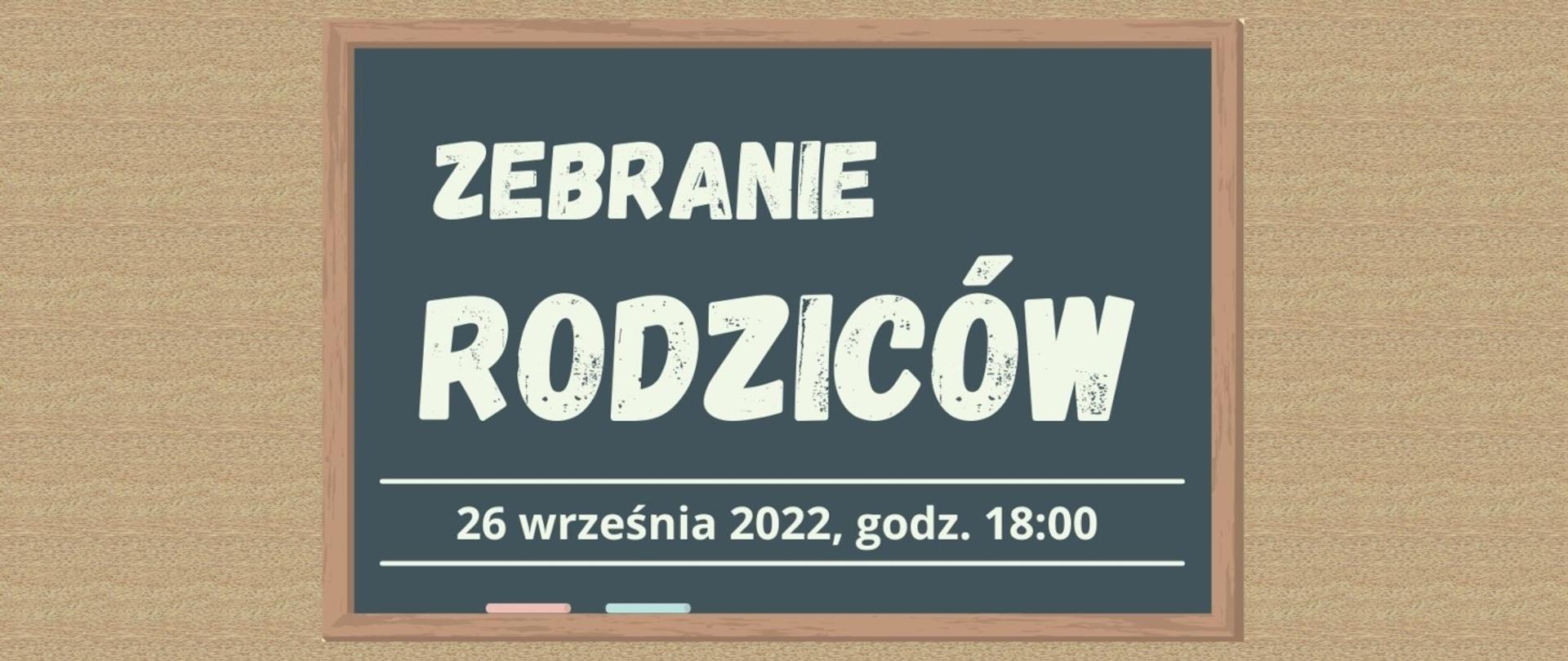 na zdjęciu znajduje się napis na tle tablicy zebranie rodziców 26 września 2022, godz. 18:00