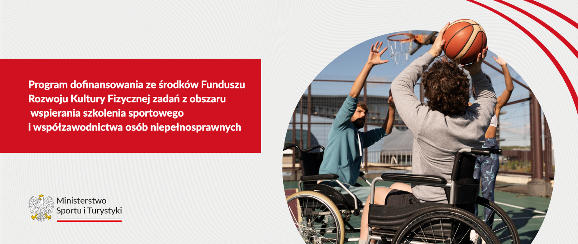 Program dofinansowania ze środków Funduszu Rozwoju Kultury Fizycznej zadań z obszaru wspierania szkolenia sportowego i współzawodnictwa osób niepełnosprawnych
