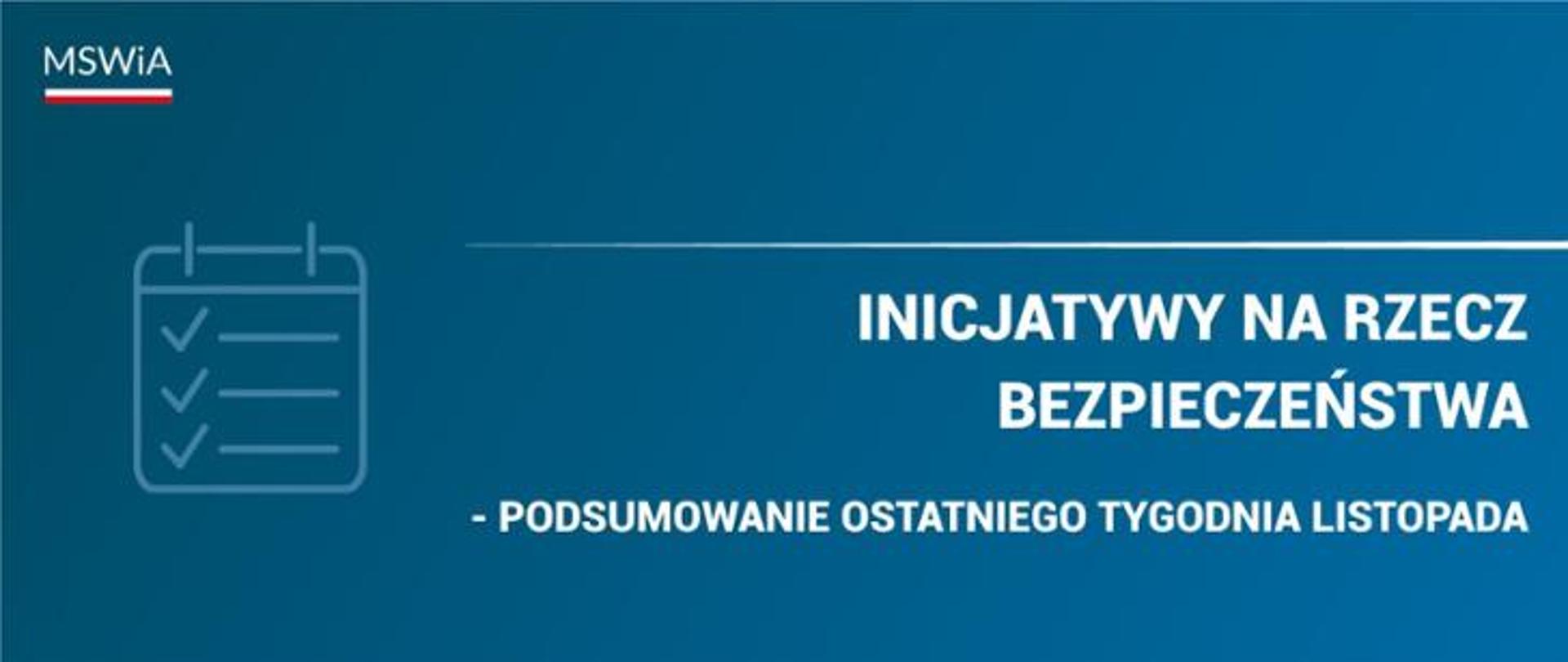 Inicjatywy na rzecz bezpieczeństwa - podsumowanie ostatniego tygodnia listopada