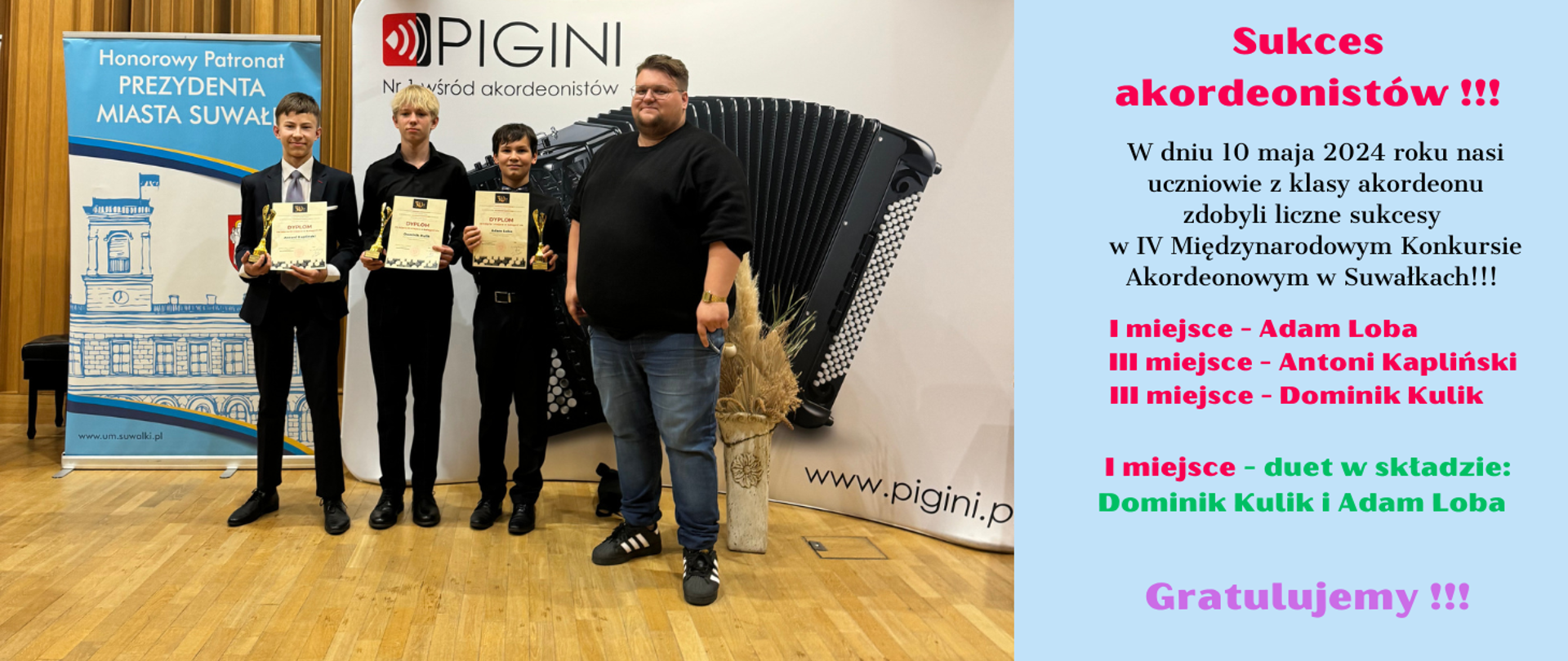Zdjęcie przedstawia uczniów z dyplomami biorących udział w IV Międzynarodowym Konkursie Akordeonowym w Suwałkach. Z prawej strony nauczyciel klasy akordeonu.