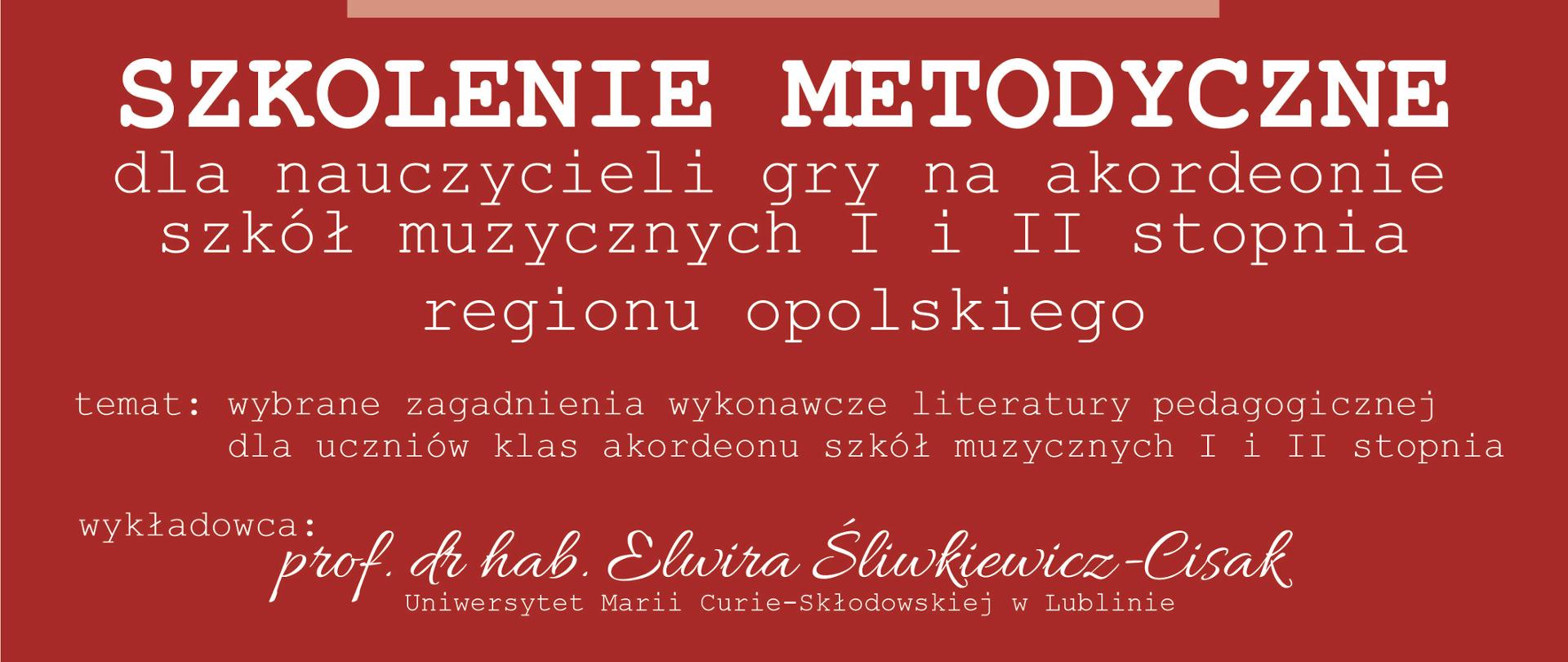 Tło bordowe. W lewym górnym rogu logo CEA oraz PSM Głuchołazy wg ustalonego znaku. Centralnie - w białym kolorze rysunek rozsuniętego akordeonu. Napisy: Szkolenie metodyczne dla nauczycieli klas akordeonu szkół muzycznych I i II stopnia regionu opolskiego. Temat: wybrane zagadnienia wykonawcze literatury pedagogicznej dla uczniów klas akordeonu szkół muzycznych I i II stopnia. Wykładowca: prof. dr hab Elwira Śliwkiewicz - Cisak UMCS Lublin. Termin 11 kwietnia 2025