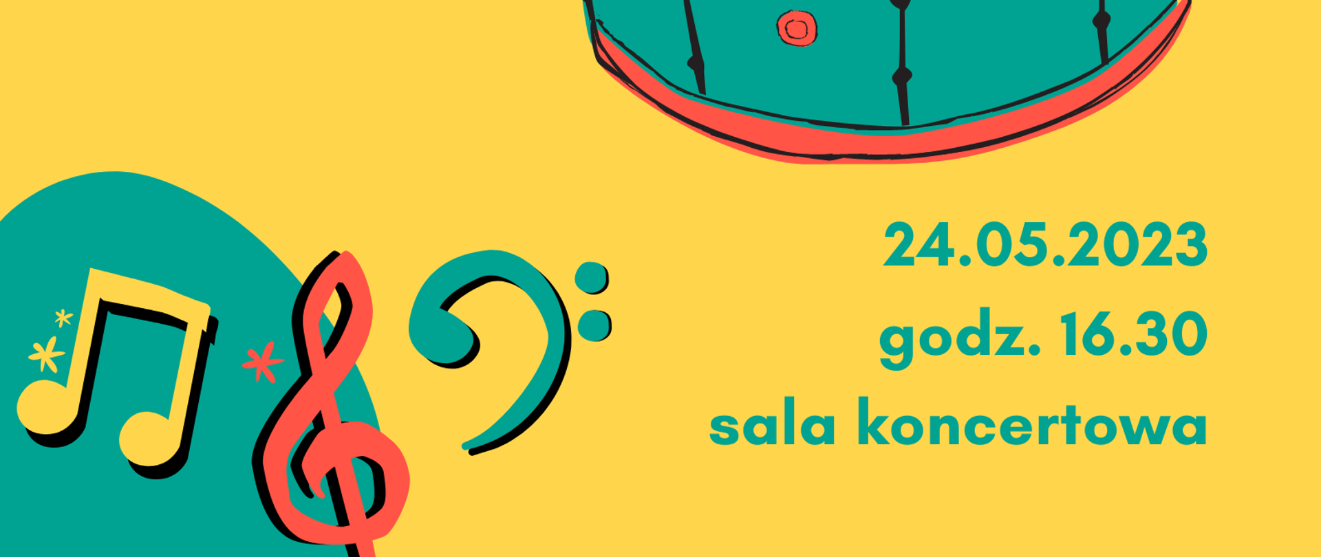 Na żółtym tle w prawym górnym rogu logo szkoły. Z lewej strony tekst: Koncert klasy perkusji Doroty Cichor, akompaniament Sławomir Makowski. Poniżej bębenek. W lewym dolnym rogu czerwony klucz wiolinowy oraz żółte nutki. W prawym dolnym rogu data koncertu: 24.05.2023 r., godz. 16.30, miejsce: sala koncertowa.