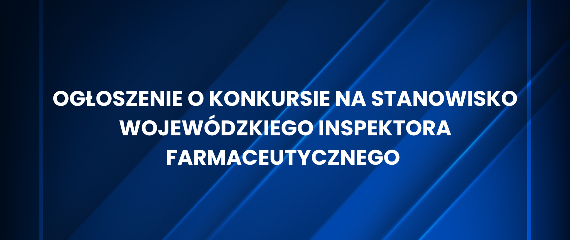 Grafika informująca o ogłoszeniu konkursu na stanowisko Wojewódzkiego Inspektora Farmaceutycznego 