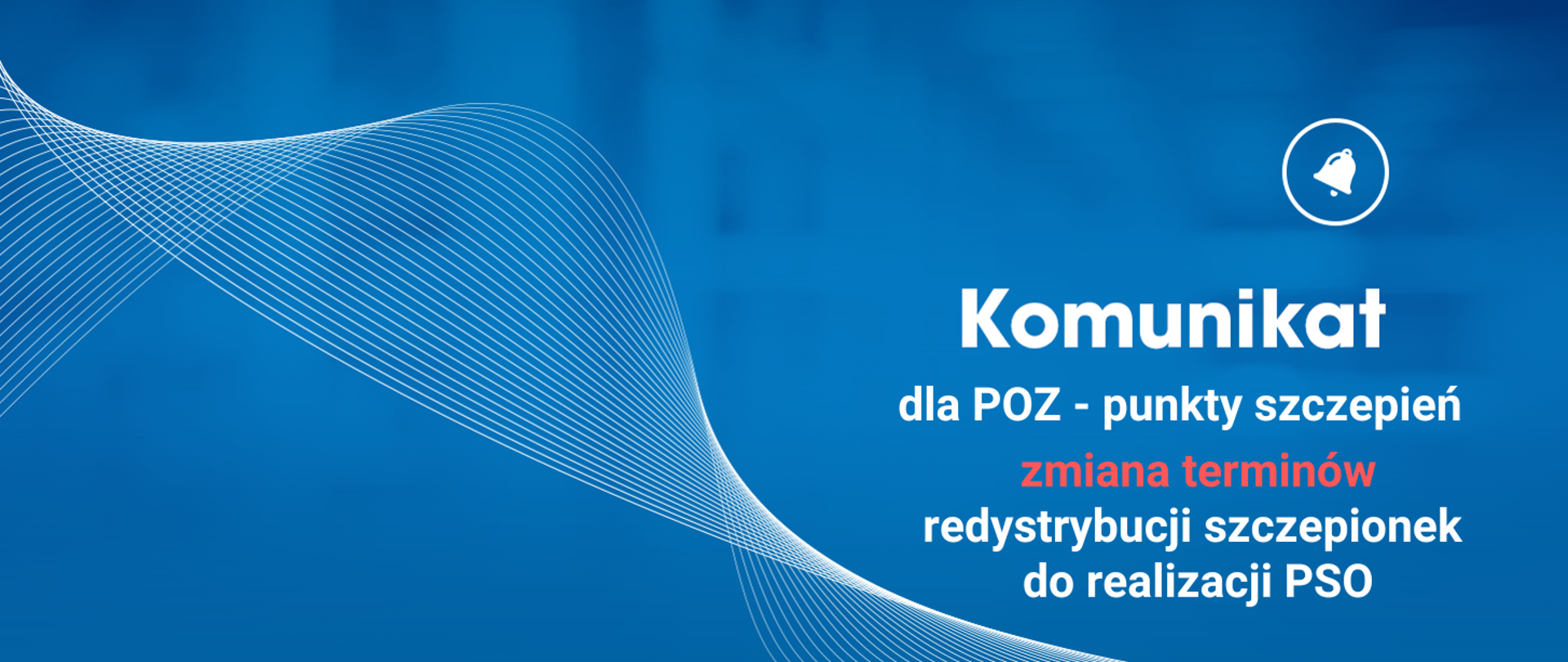niebieskie tło, wstążką falująca z białych cienkich linii, w prawym górnym rogu ikona dzwonka w kółku (białe kolory), poniżej dzwonka napis Komunikat