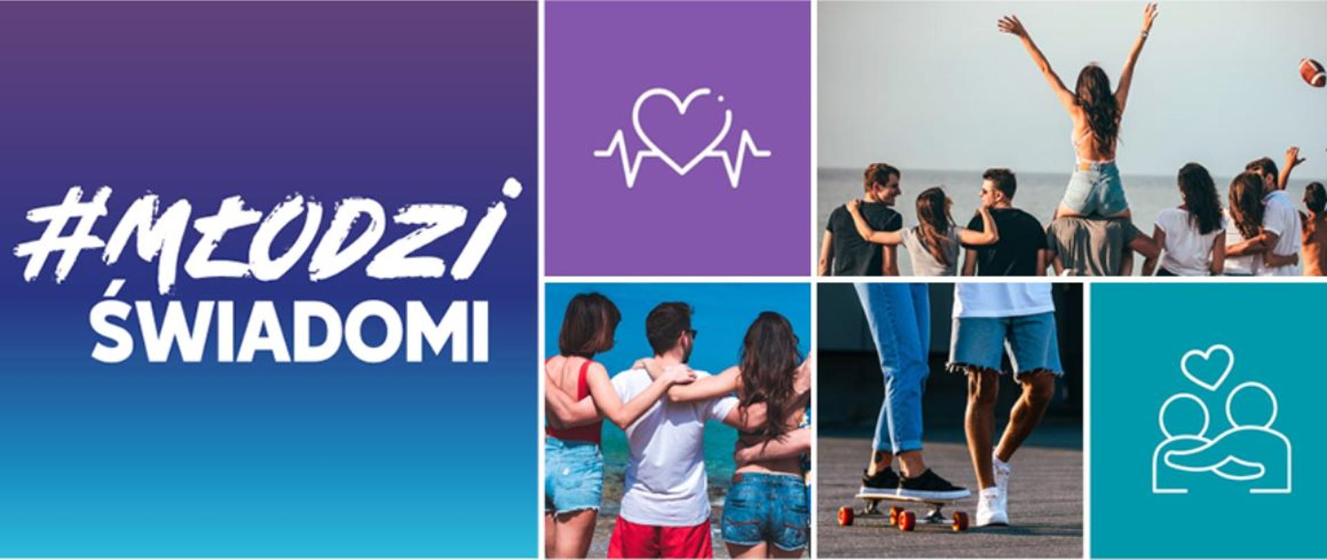 Zdjęcia radosnych młodych ludzi w różnych sytuacjach: na plaży, na rolkach; hasło programu edukacyjnego: Młodzi Świadomi 