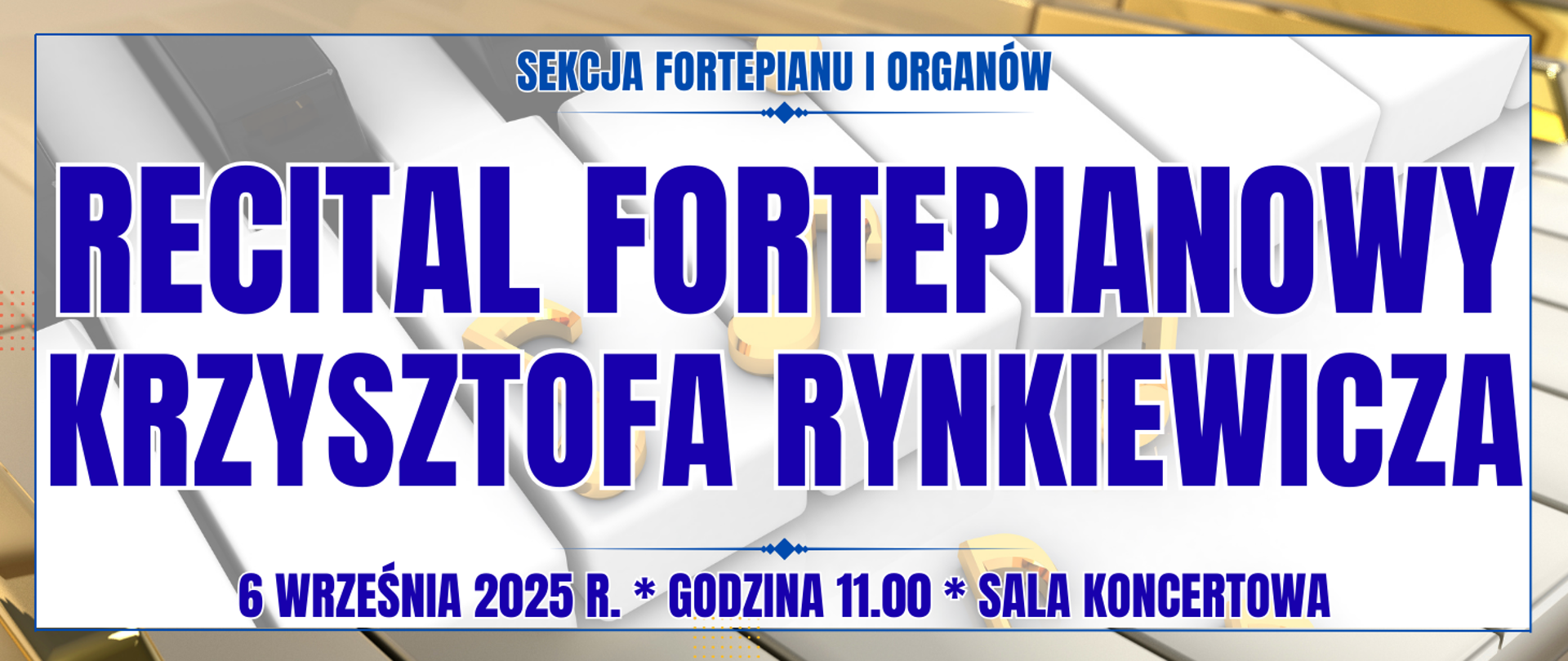 baner z ramką w tle klawiatura fortepianu ze złotymi nutkami oraz informacja o wydarzeniu