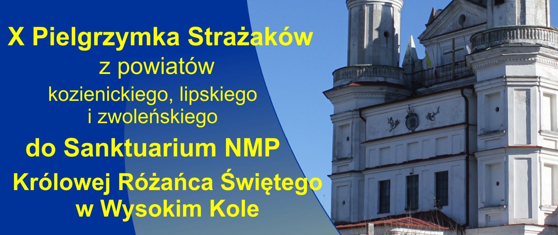 plakat na Pielgrzymkę Strażaków do Sanktuarium NMP Królowej Różańca Świętego w Wysokim Kole.