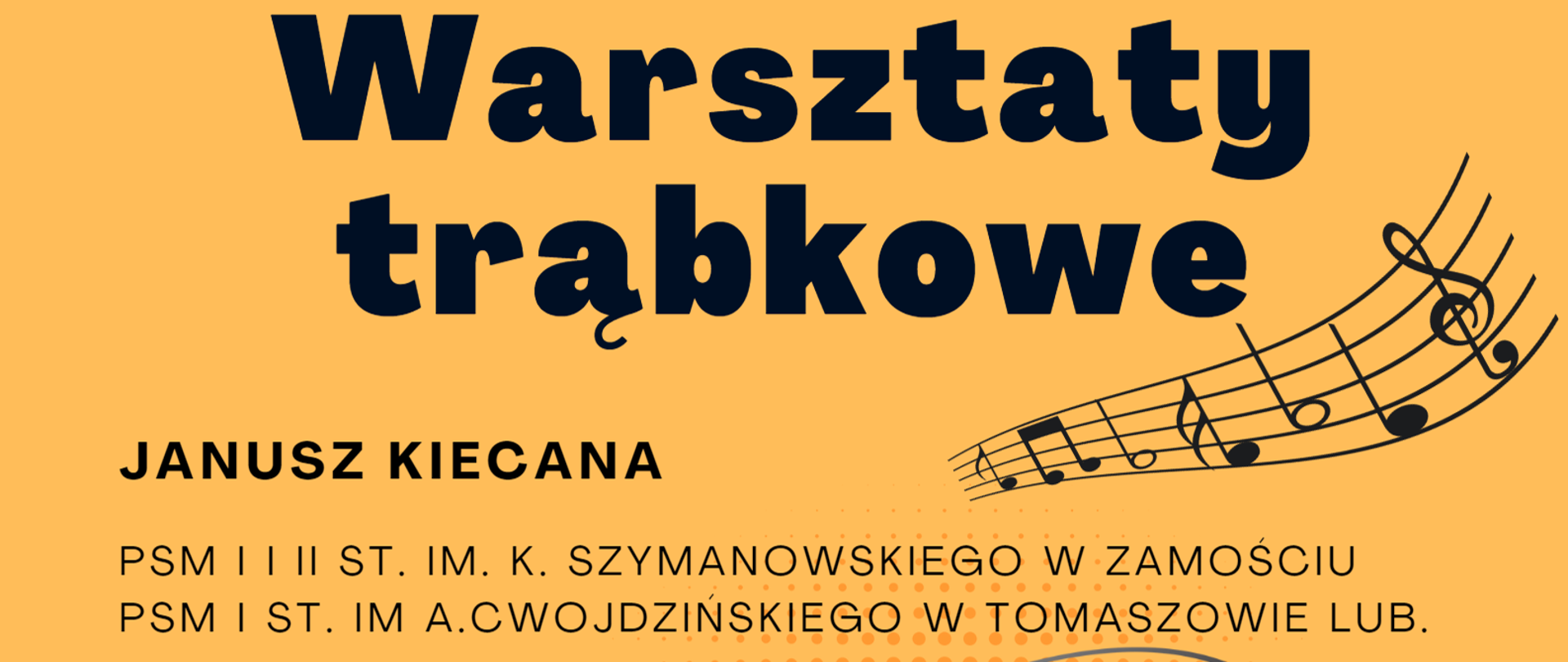 Plakat opisuje wydarzenie szkolne - warsztaty trąbkowe które odbędą się 23 listopada 2022 r. w sali nr 31 PSM I stopnia w Biłgoraju o godzinie 09:00.Kolorystyka plakatu jest w odcieniach złoto-pomarańczowych ze słotą trąbką w centrum plakatu. Dodatkowo na plakacie są umieszczone nutki pełniące rolę dekoracji. Na samej górze jest nagłówek informujący o roku jubileuszowym szkoły - 40 - leciu powstania placówki. 