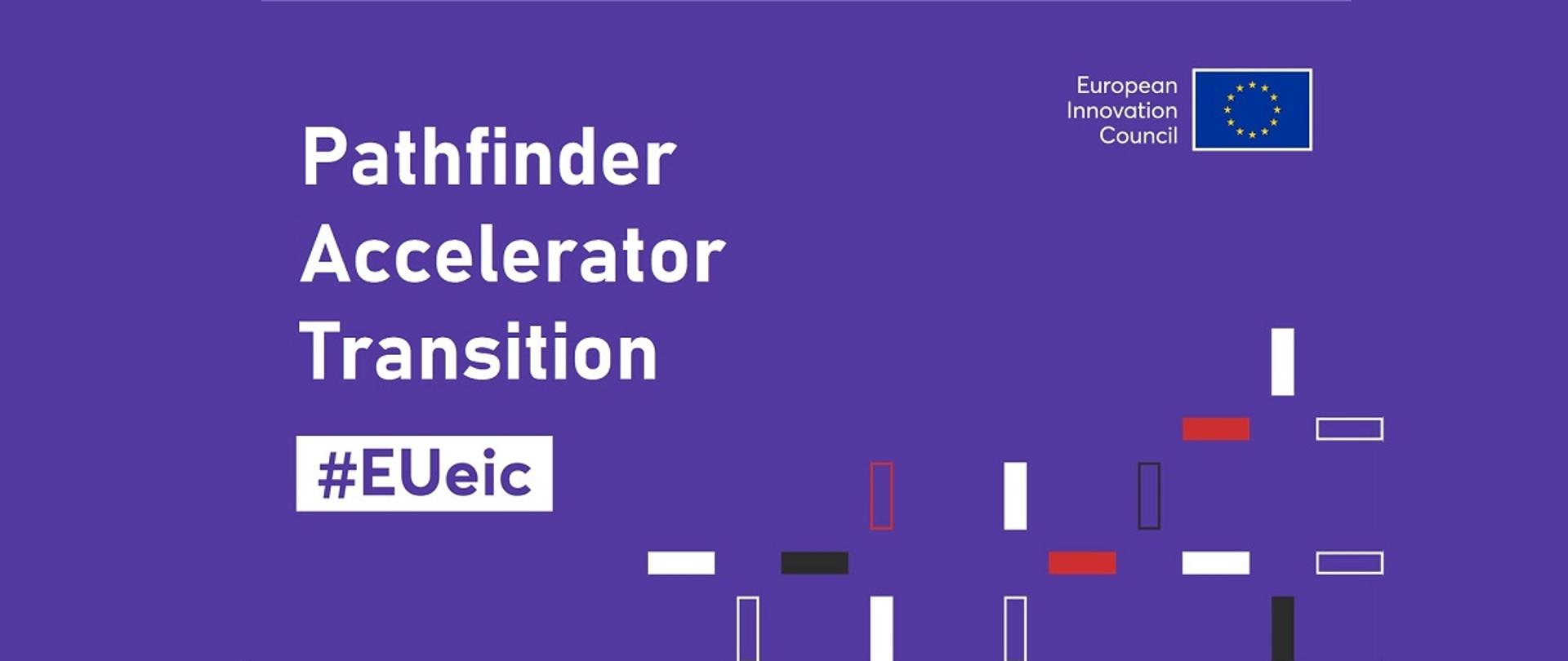 Na fioletowym tle flaga UE, pod spodem napis PathFinder Accelerator Transition #EUeic