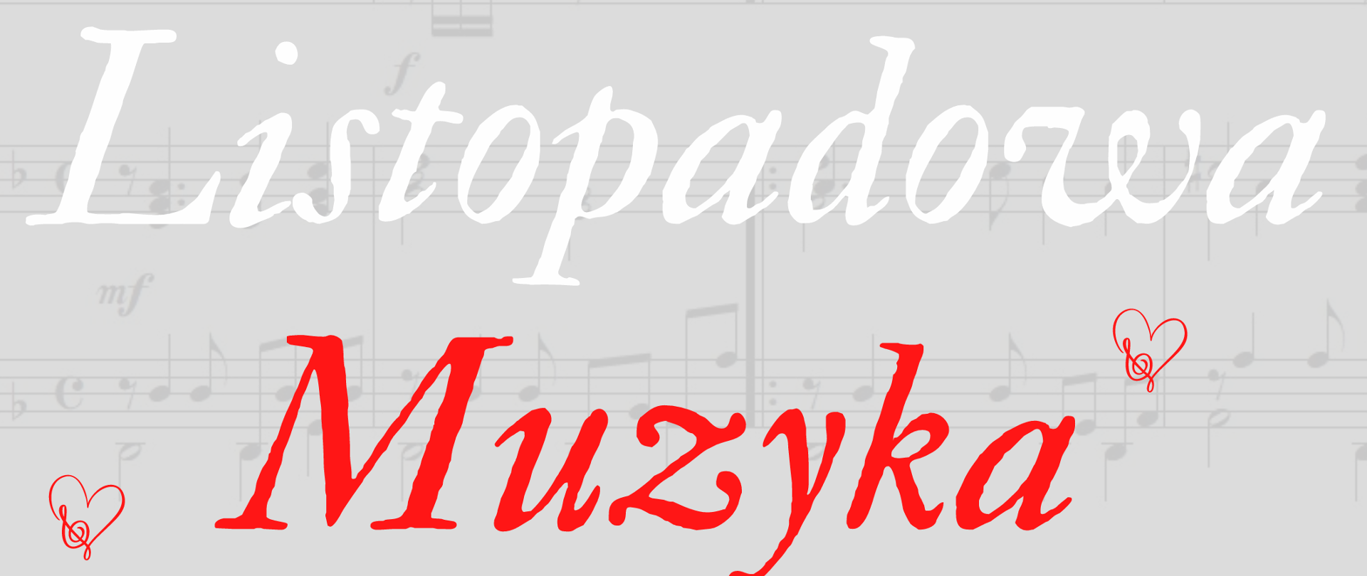 Plakat koncertu Listopadowa Muzyka. . Szare tło z nutami i czerwonymi sercami z wplecionym kluczem wiolinowym. Na górze Logo szkoły sylwetki sześciu osób w czarnym kolorze, jedna z nich trzyma wysoko uniesiony duży klucz wiolinowy. Nad postaciami czarne pionowe linie. Po prawej stronie napis Państwowa Szkoła Muzyczna I stopnia im. Rodziny Wiłkomirskich w Świdniku. Poniżej napis w kolorze białoczerwonym Listopadowa Muzyka, Koncert w wykonaniu uczniów, absolwentów i nauczycieli Państwowej Szkoły Muzycznej I stopnia im. Rodziny Wiłkomirskich w Świdniku, Miejsko-powiatowa Biblioteka Publiczna w Świdniku, 23 listopada 2022 godzina 17:00. Na dole plakatu Logotyp biblioteki; Napis Biblioteka, Świdnik w kolorze niebieskim,
na białym tle, pod napisem dwie poziome linie w kolorze czerwonym i niebieskim. Z lewej strony symbol otwarta książka w kolorze czerwonym. 