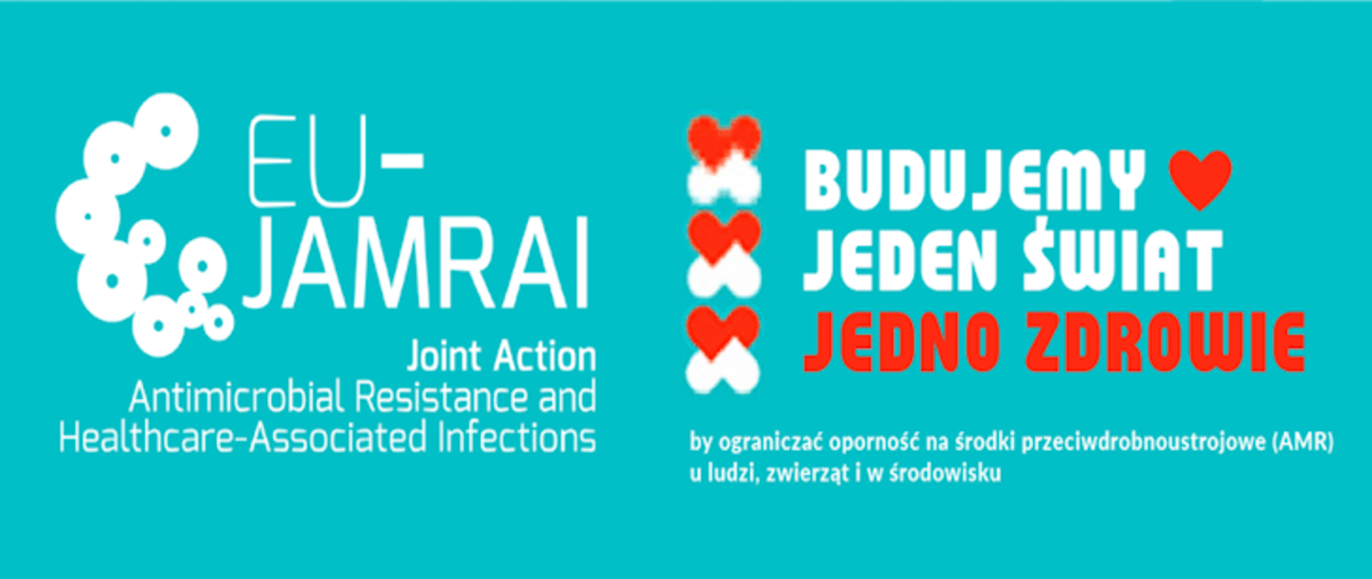 Logo projektu EU-JAMRAI 2 na turkusowym tle białe i czerwone serca i napis "Budujemy jeden Świat jedno zdrowie by ograniczać odporność na środki przeciwdrobnoustrojowe (AMR) u ludzi, zwierząt i w środowisku"