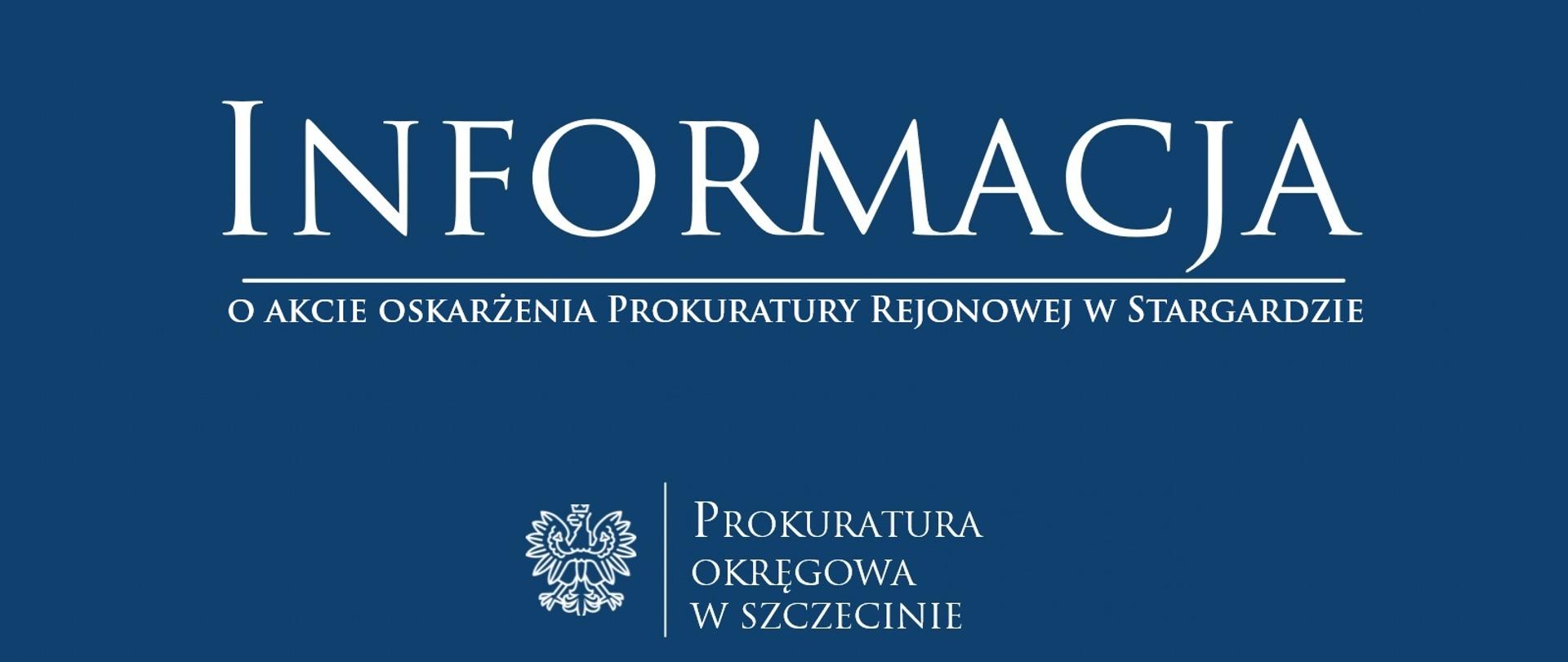 o akcie oskarżenia Prokuratury Rejonowej w Stargardzie